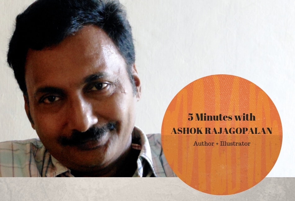 5 Minutes with Indian Author and Illustrator Ashok Rajagopalan