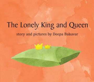 The Lonely King and Queen Deepa Balsavar