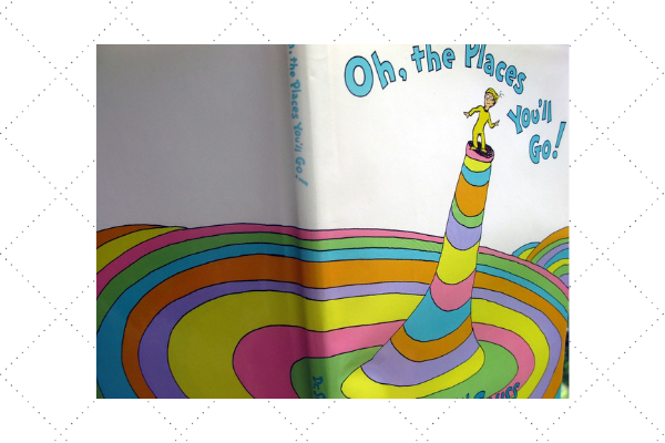 Oh The Places You Will Go by Dr Seuss