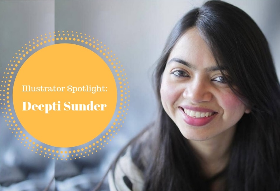 Illustrator Spotlight – Deepti Sunder and Her World Of Wonders!