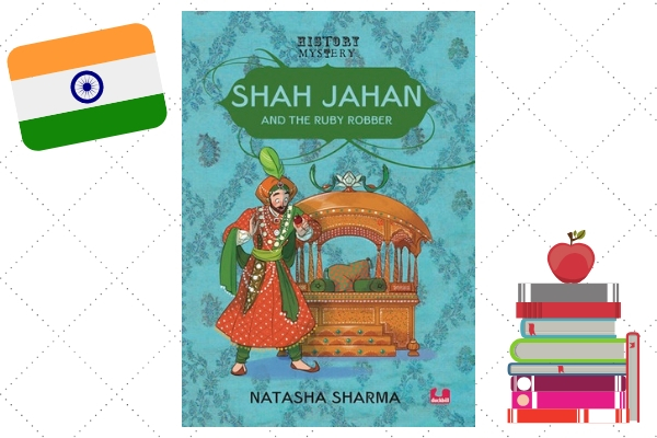 Shah Jahan And The Ruby Robber by author Natasha Sharma