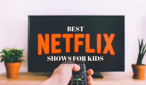 Best Netflix Shows For Kids For When They Need A Break From the Books!