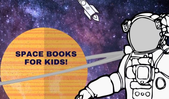 Space Books For Kids Who Are Fascinated By The Universe!