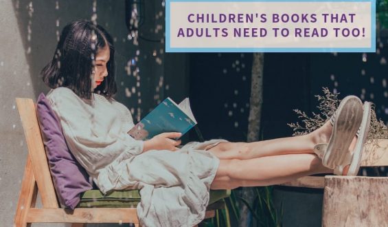 Why Adults Should Read Children’s Literature Too!
