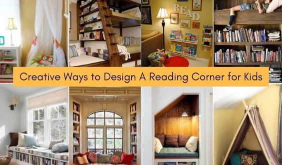 Creative Ways to Design A Reading Corner for Kids