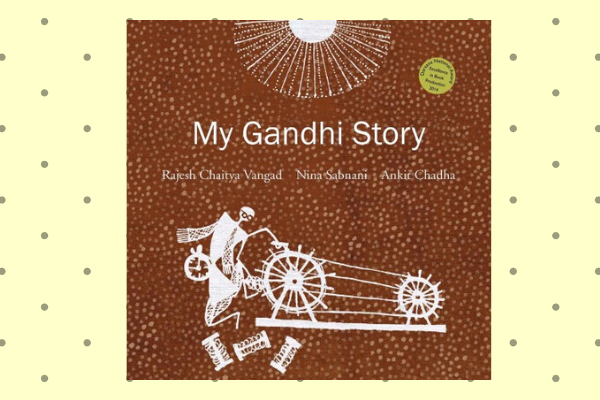 My Gandhi Story