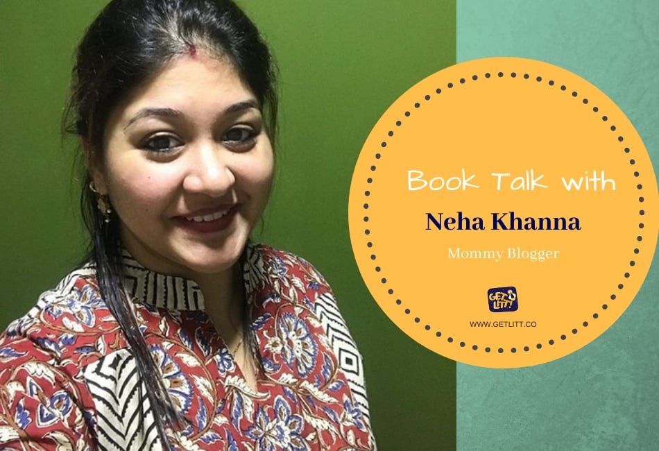 Book Talk with Mommy Blogger Neha Khanna