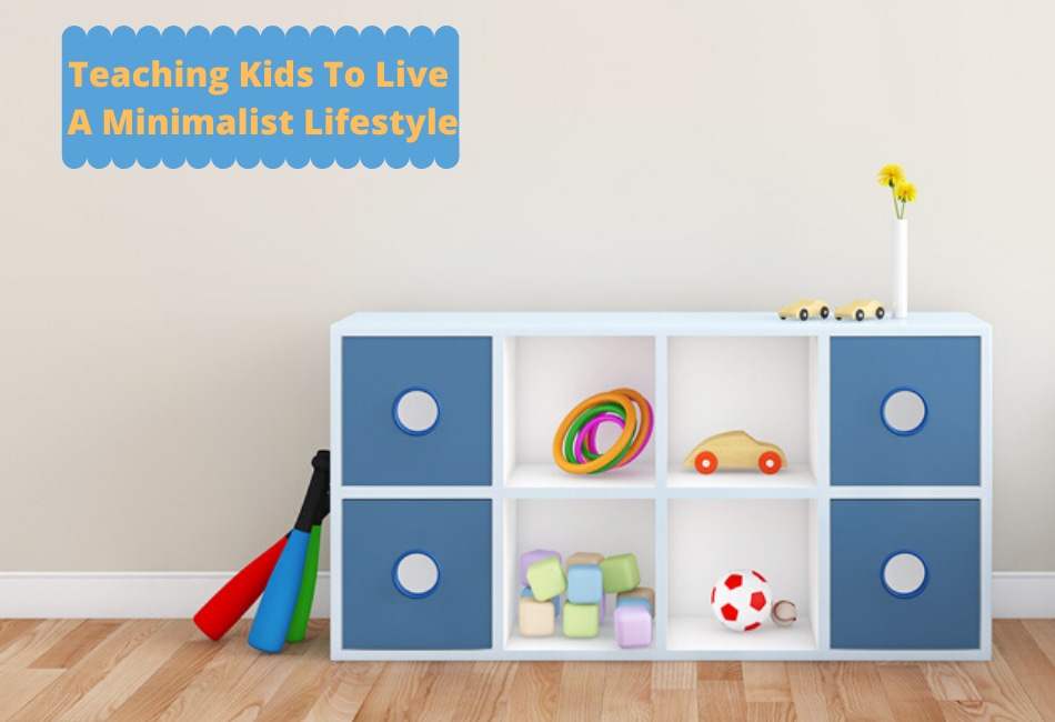 Teaching Kids To Lead A Minimalist Lifestyle