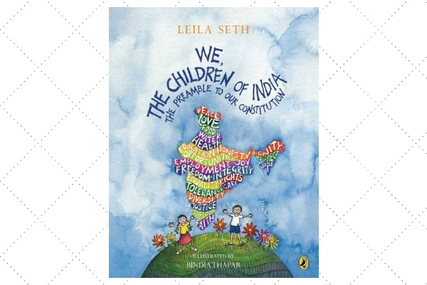 We the Children of India, The Preamble To Our Constitution, by Author Leila Seth