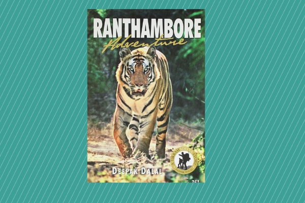 Ranthambore Adventure, by author Deepak Dalal