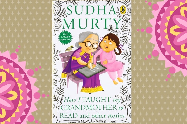 Sudha Murty How I Taught My Grandmother To Read And Other Stories