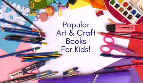 Most Popular Art and Craft Books For Kids