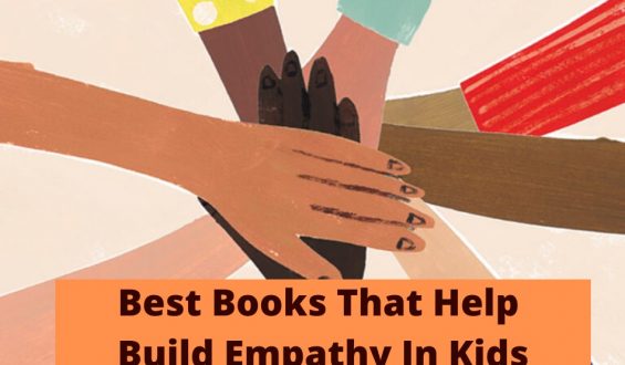 Best Books That Help Build Empathy In Kids