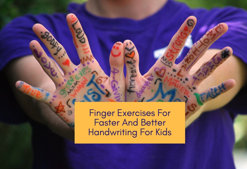 Finger Exercises For Faster And Better Handwriting For Kids