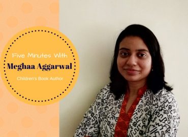 Five minutes with Author Meghaa Aggarwal