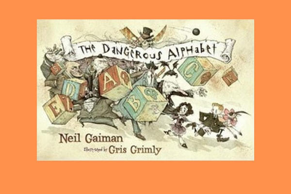 the dangerous alphabet by author Neil Gaiman