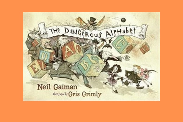 the dangerous alphabet by author Neil Gaiman