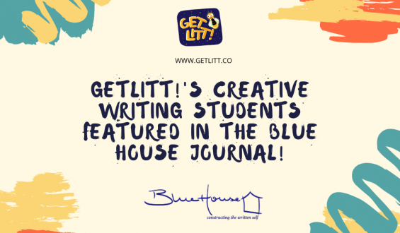 GetLitt!’s Creative Writing Students Featured in the Blue House Journal!