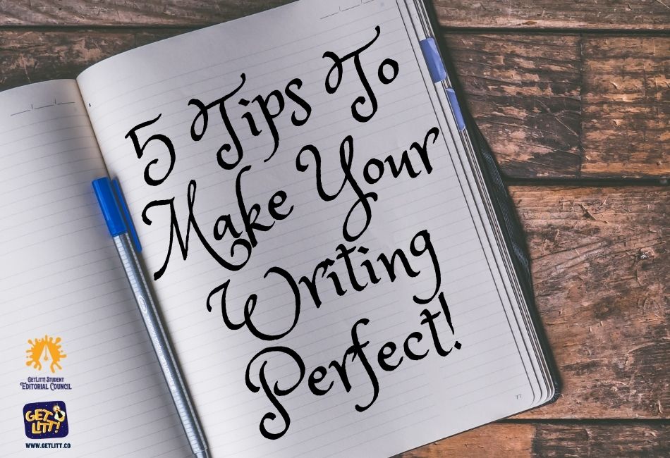 5 Tips to Make your Writing Perfect!