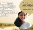 My Journey With Change and Finding the Courage to Share it